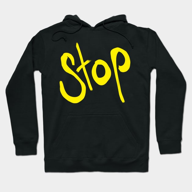 STOP Hoodie by tiranocyrus